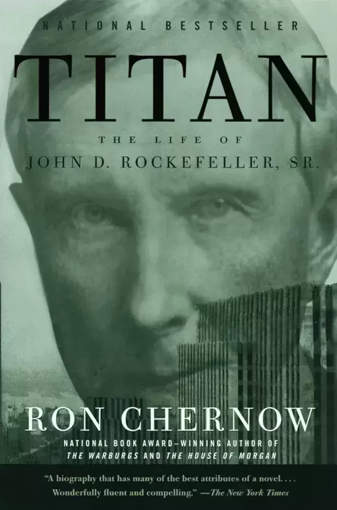 Titan: The Life of John D. Rockefeller, Sr