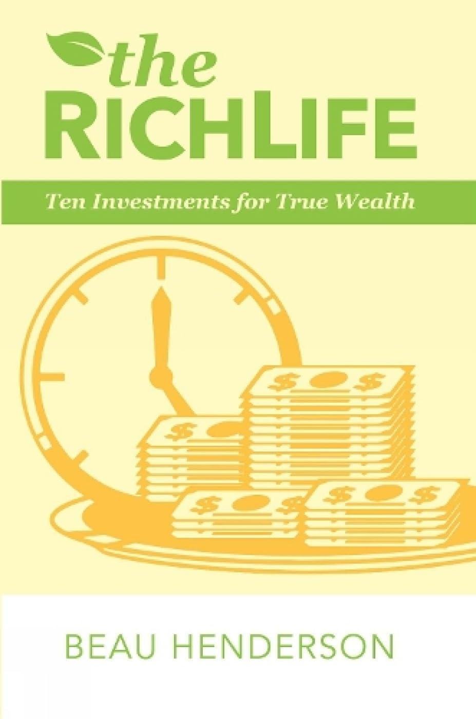 The Rich Life: Ten Investments For True Wealth
