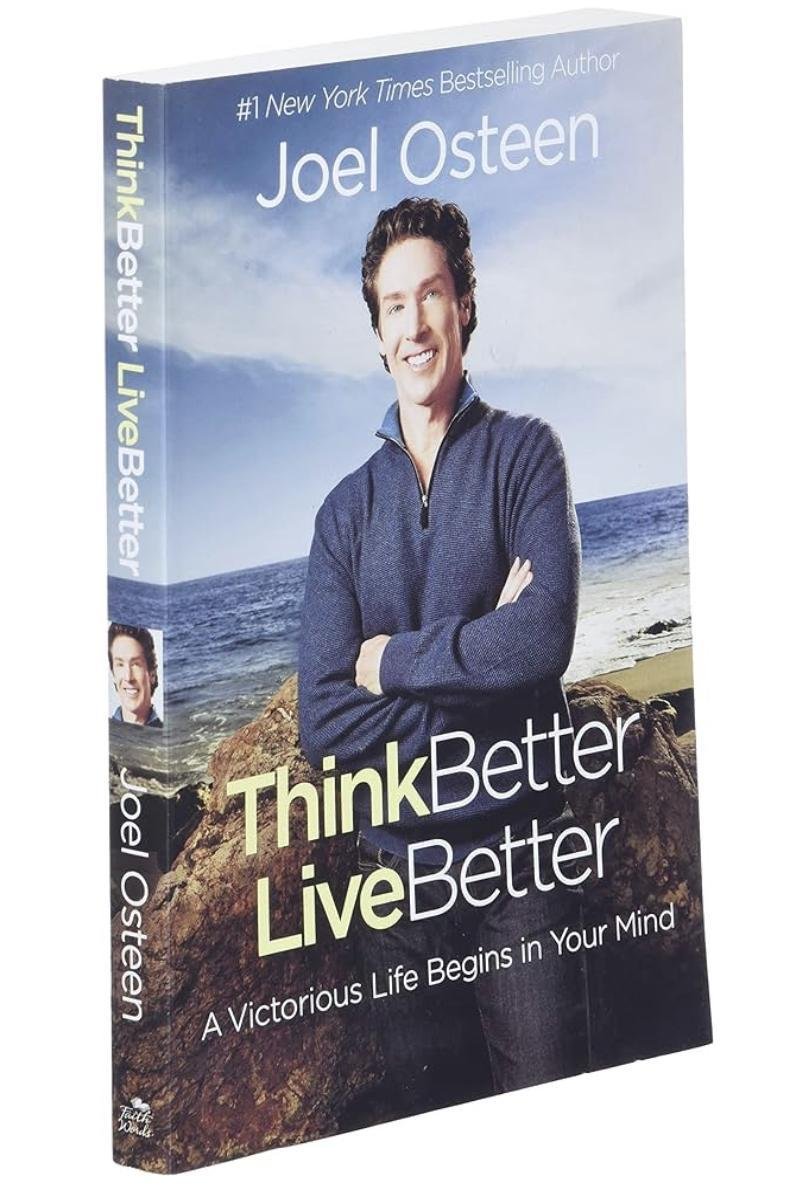 Think Better, Live Better: A Victorious Life Begins in Your Mind