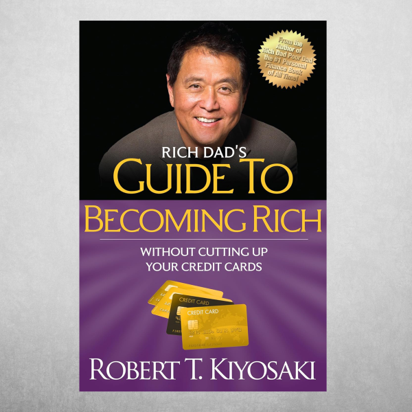 Rich Dad's Guide to Becoming Rich Without Cutting Up Your Credit Cards: Turn Bad Debt into Good Debt