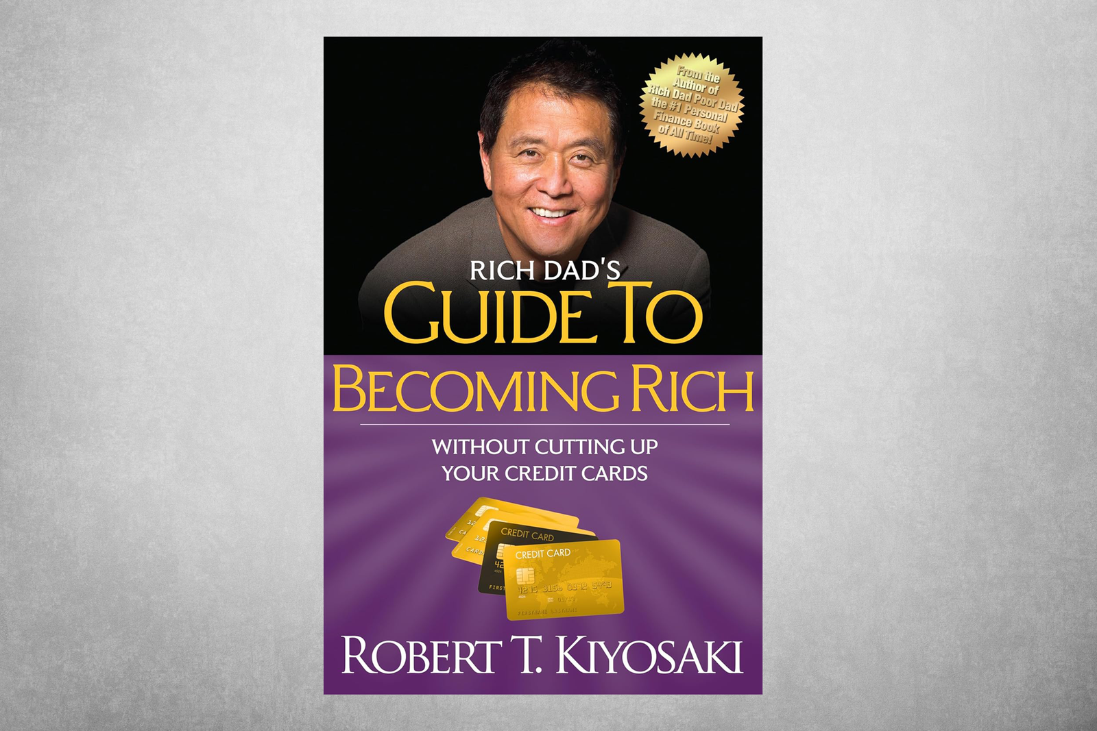 Rich Dad's Guide to Becoming Rich Without Cutting Up Your Credit Cards: Turn Bad Debt into Good Debt